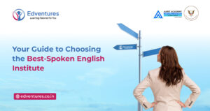 Your Guide to Choosing the Best-Spoken English Institute 