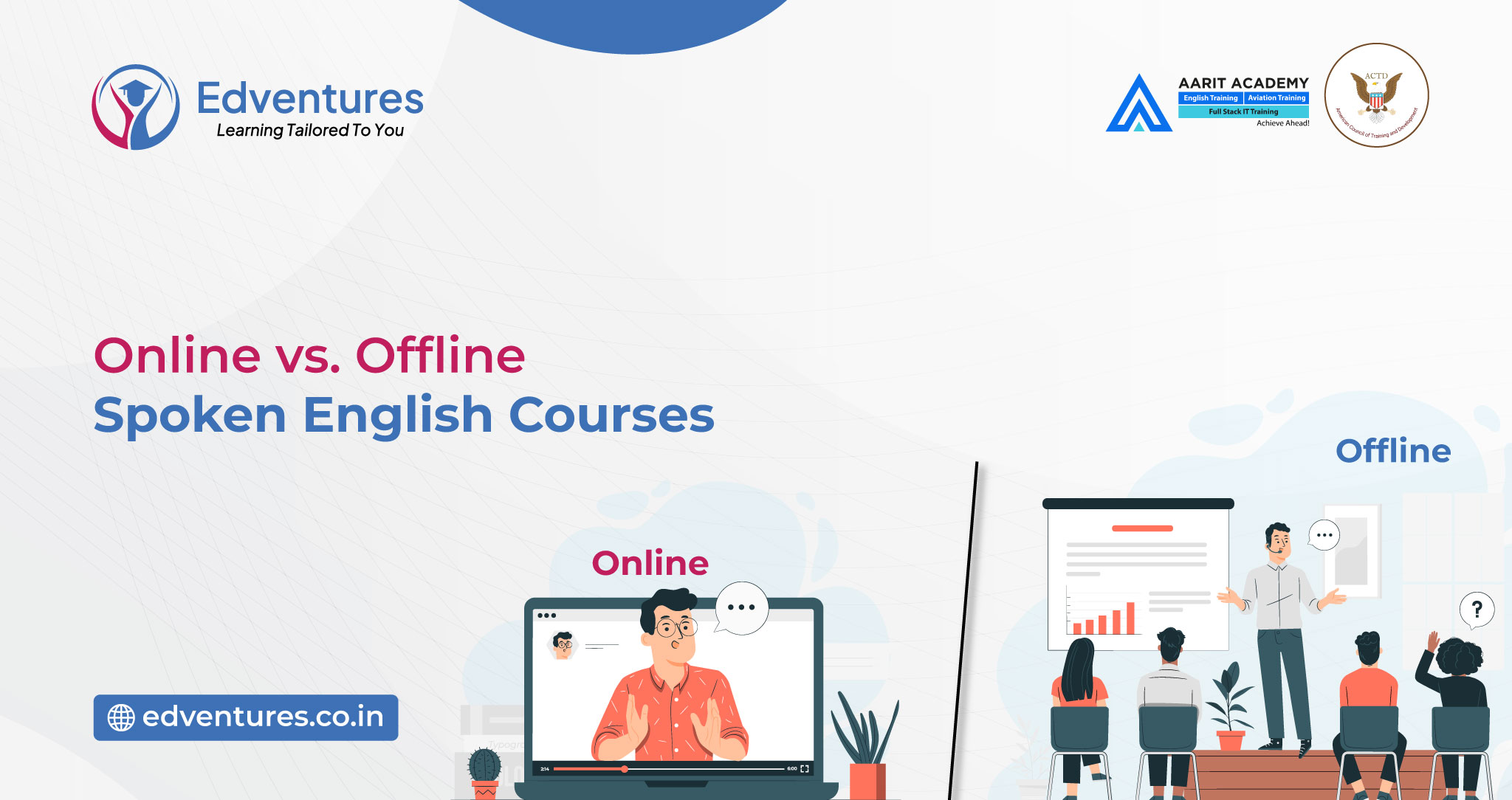 Online vs. Offline Spoken English Courses in Bangalore Pros and Cons