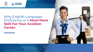 Why English Language Proficiency Is A Must-Have Skill For Your Aviation Career