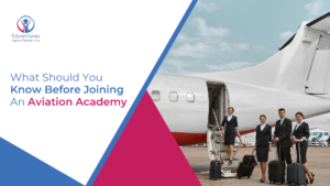 What Should You Know Before Joining An Aviation Academy